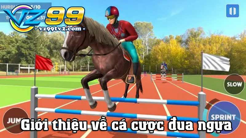 Đua ngựa tại VZ99 - Kịch tính trong từng khoảnh khắc 2 Giới thiệu về cá cược đua ngựa
